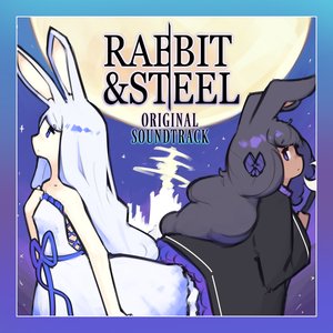 Image for 'RABBIT & STEEL ORIGINAL SOUNDTRACK'