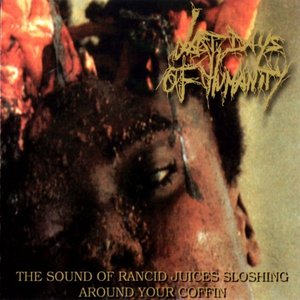 “The Sound of Rancid Juices Sloshing Around Your Coffin”的封面