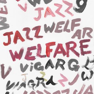 Image for 'Welfare Jazz'