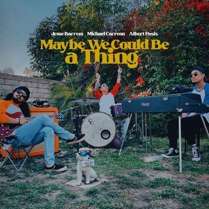 Image for 'Maybe We Could Be a Thing'