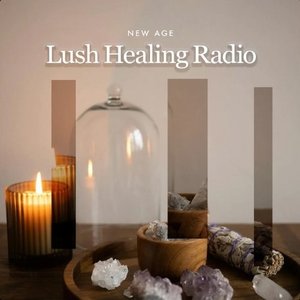 Immagine per 'Lush Healing Radio'