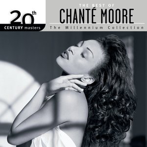Image for 'The Best Of Chanté Moore 20th Century Masters The Millennium Collection'