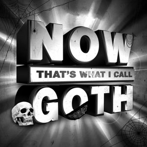 Image for 'Now That's What I Call Goth: 200 Gothic Rock and Dark Wave Classics (Super Deluxe Edition)'