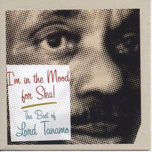 Image pour 'I'm in the Mood for Ska: The Best of Lord Tanamo'