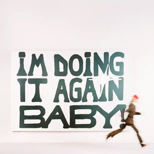 Imagem de 'DOING IT AGAIN BABY'