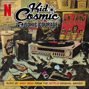 Изображение для 'Kid Cosmic and the Sonic Courage (Music from the Netflix Original Series)'