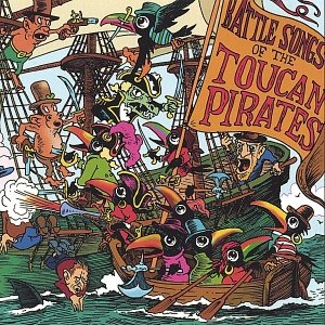 Image for 'Battle Songs of the Toucan Pirates'