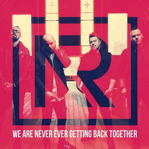 Image for 'We Are Never Ever Getting Back Together'