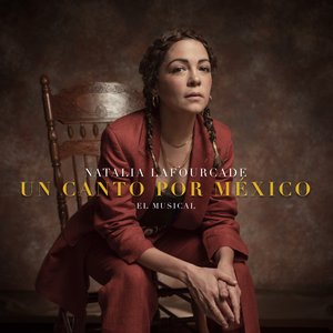 Image for 'Un Canto por México - El Musical'