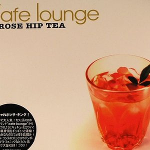 Image for 'Cafe Lounge: Rose Hip Tea'