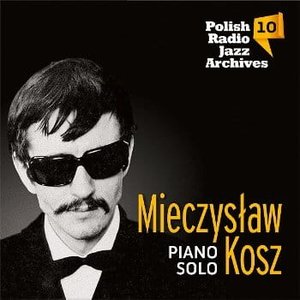 Imagem de 'Piano Solo - Polish Radio Jazz Archives, Vol. 10'