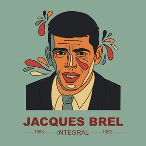 “INTEGRAL Jacques Brel 1953-1962”的封面