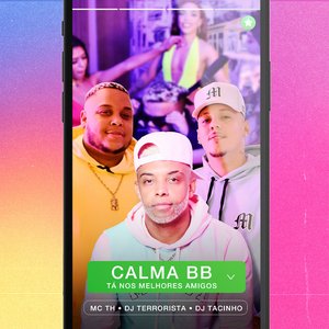 Image for 'Calma Bb, Tá nos Melhores Amigos'