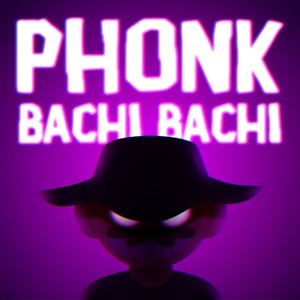 Image for 'Phonk Bachi Bachi'