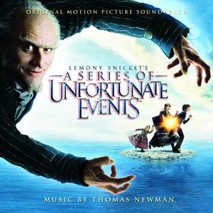 Image for 'Lemony Snicket's: A Series of Unfortunate Events (Music from the Motion Picture)'