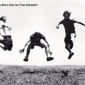 Image for 'You.May.Die.In.The.Desert'