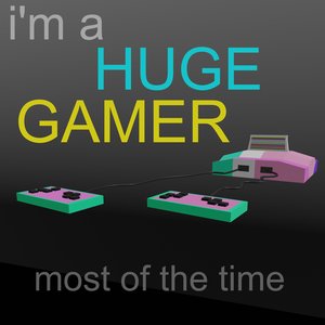 “I'm a Huge Gamer most of the time”的封面