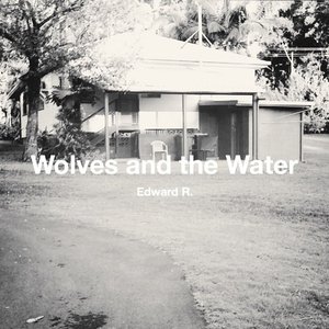 Image for 'Wolves And The Water'