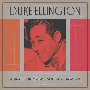 Imagen de 'Ellington In Order, Volume 7 (1936-37)'