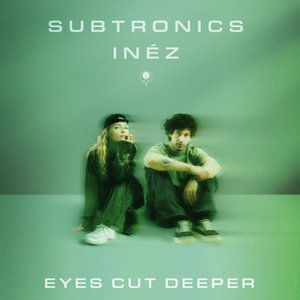 Image for 'Eyes Cut Deeper (feat. Inéz)'