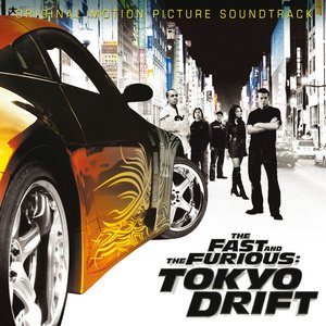 “The Fast And The Furious: Tokyo Drift (Original Motion Picture Soundtrack)”的封面