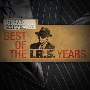 Image for 'Dread Zeppelin: Best of the I.R.S. Years'