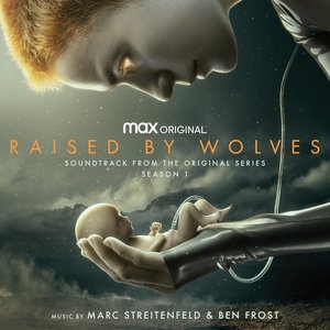 Bild för 'Raised by Wolves: Season 1 (Soundtrack from the HBO Max Original Series)'