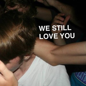 Image for 'We Still Love You'