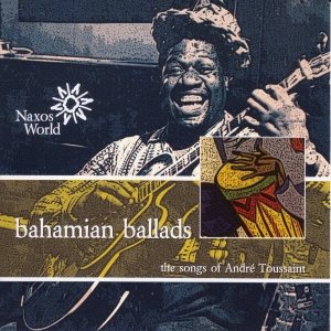 “BAHAMAS Andre Toussaint: Bahamian Ballads”的封面