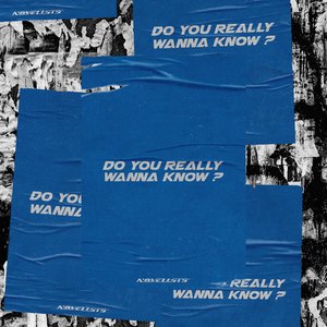 Imagem de 'Do you really wanna know?'