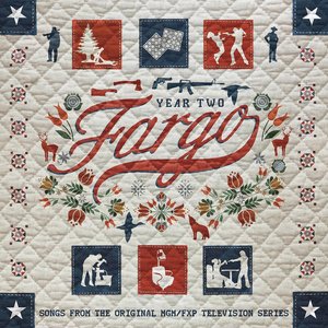 Image for 'Fargo Year 2 (Songs from the Original MGM / FXP Television Series)'