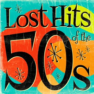 Image for 'Lost Hits of the 50's'