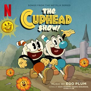 Image for 'The Cuphead Show! (Songs from the Netflix Series)'