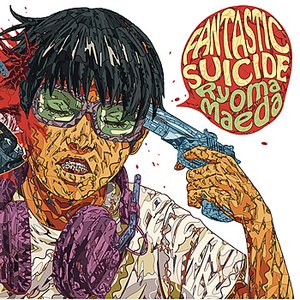 Image for 'FANTASTIC SUICIDE'