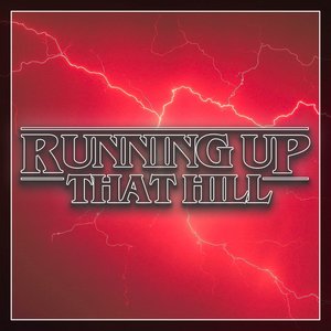 Image for 'Running Up That Hill (From The 'Stranger Things' Season 4 Trailer)'