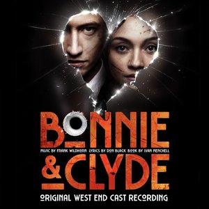 Image for 'Bonnie & Clyde (Original West End Cast Recording)'