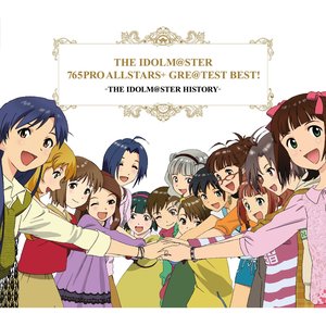 Image for 'THE IDOLM@STER 765PRO ALLSTARS+ GRE@TEST BEST! -THE IDOLM@STER HISTORY'