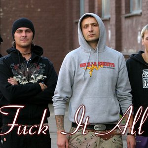 Image for 'Fuck it all'