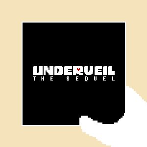 UNDERVEIL THE SEQUEL