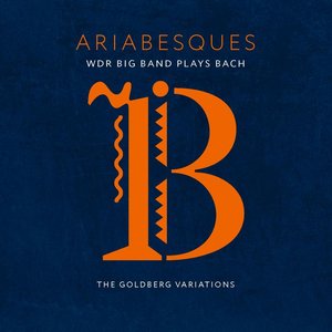 “Ariabesques - WDR Big Band Plays Bach (The Goldberg Variations)”的封面