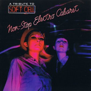 'A Tribute to Soft Cell (Non-Stop Electro Cabaret)' için resim