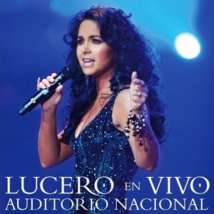 Image for 'Lucero En Vivo Auditorio Nacional'