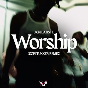 Image for 'Worship (Sofi Tukker Remix)'