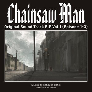 “Chainsaw Man Original Soundtrack EP Vol.1”的封面