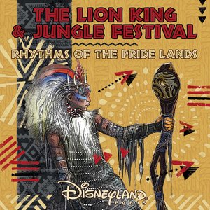 Image for 'The Lion King & Jungle Festival: Rhythms of the Pride Lands'