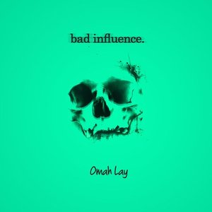 'Bad Influence'の画像