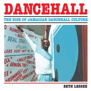 'Dancehall: The Rise of Jamaican Dancehall Culture' için resim