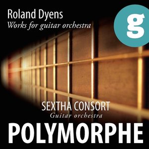 Image for 'Roland Dyens: Works for Guitar Orchestra'