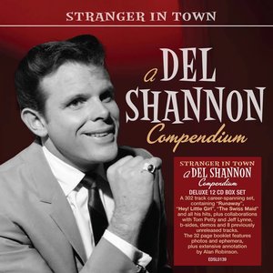 Image for 'Stranger in Town: A Del Shannon Compendium'