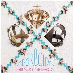 Image for 'Aparecida, Reinos Negros'